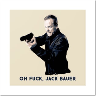 Oh F*ck, Jack Bauer Posters and Art